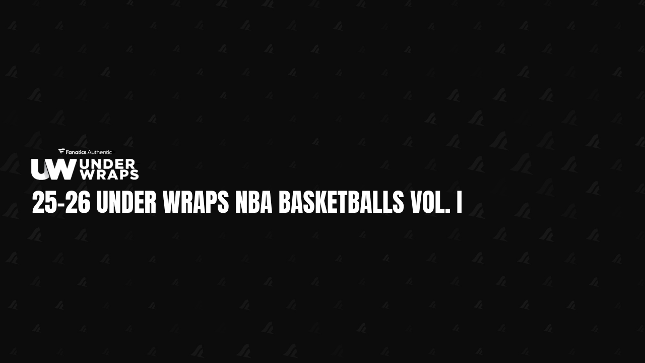 2026 Fanatics Under Wraps NBA Basketball Vol. I