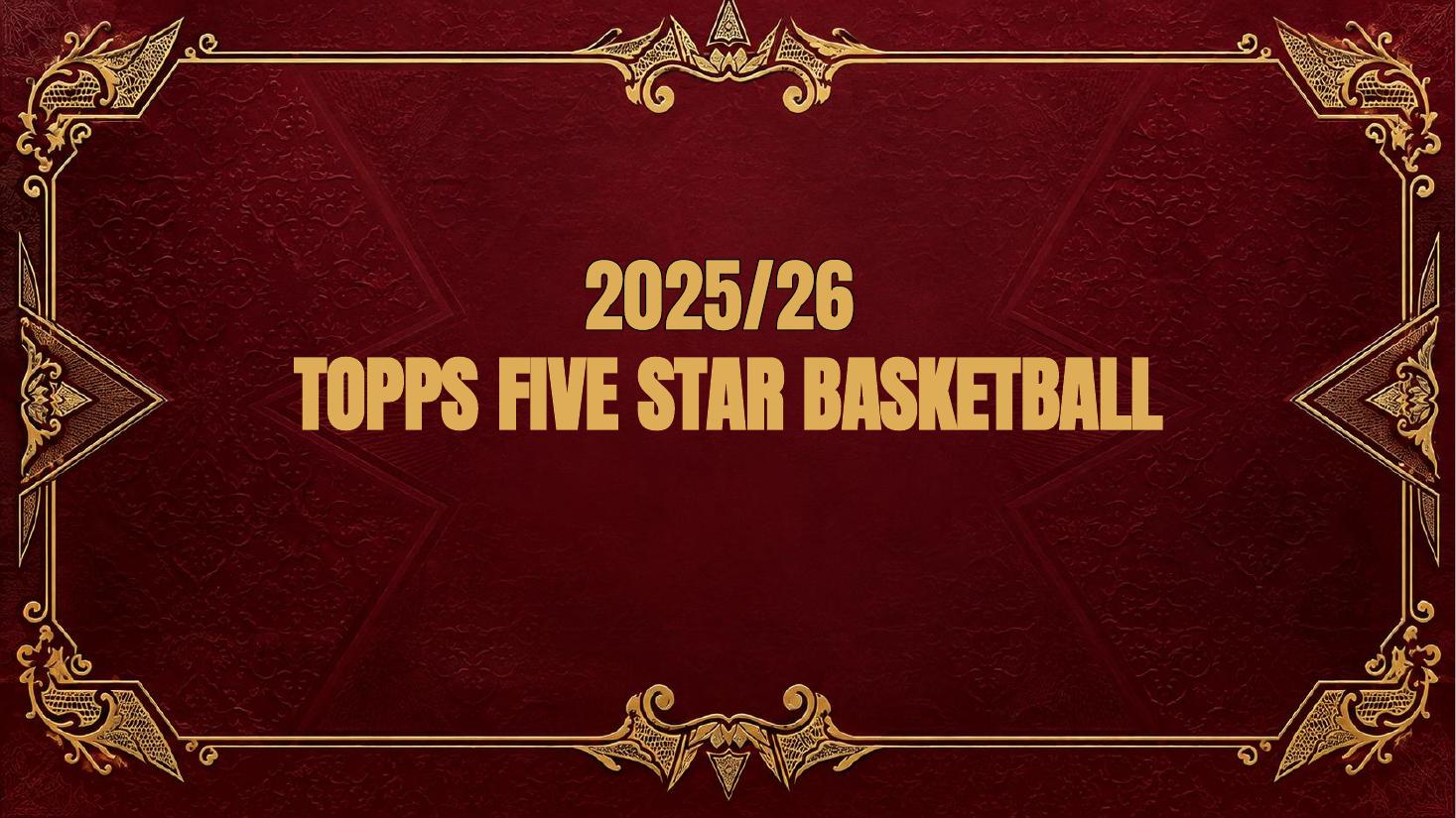 2025-26 Topps Five Star Basketball Hobby Box Sell Sheet 1