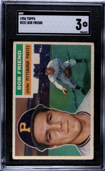 1956 Topps Bob Friend #221 SGC 3