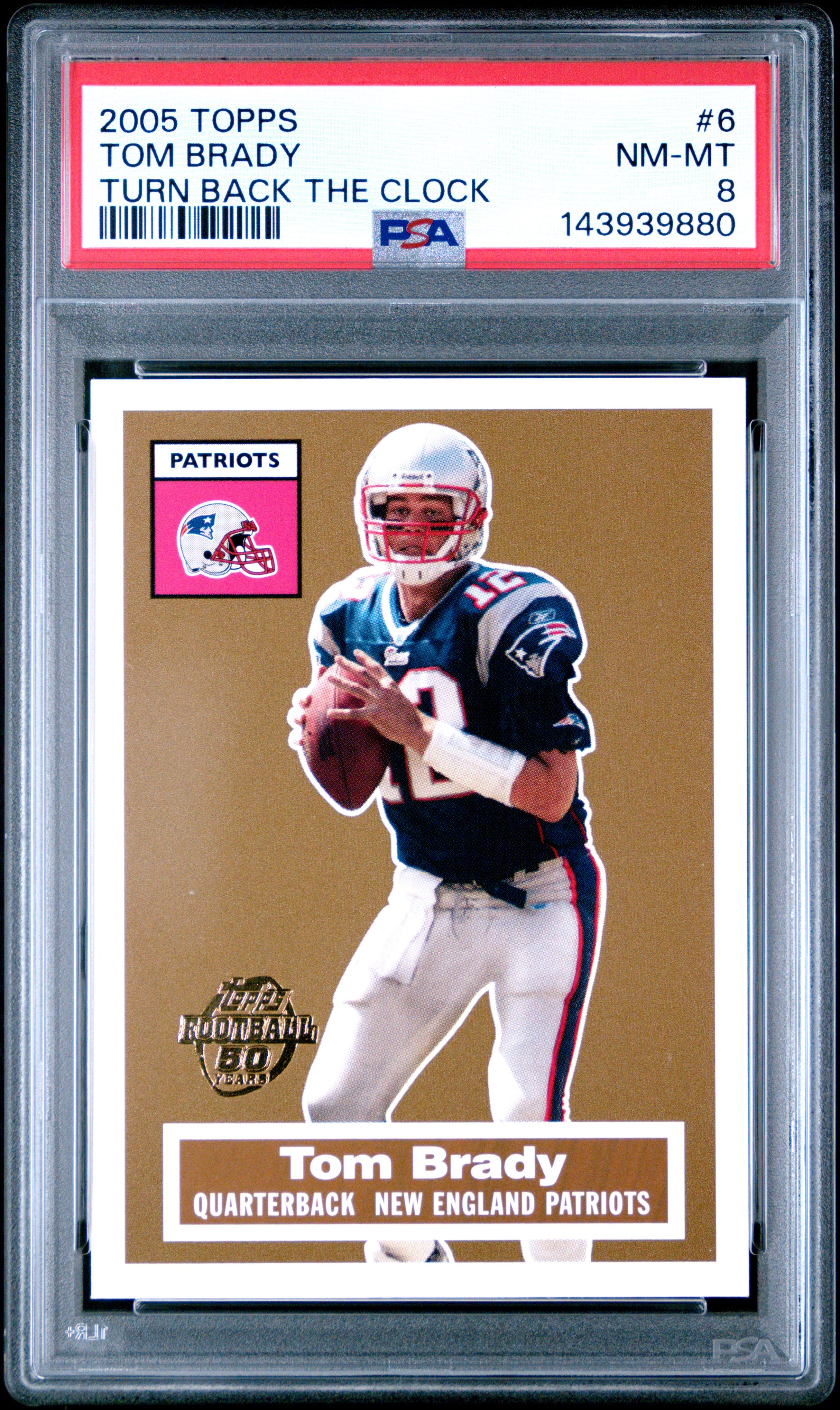 2005 Topps Turn Back The Clock 6 Tom Brady PSA 8