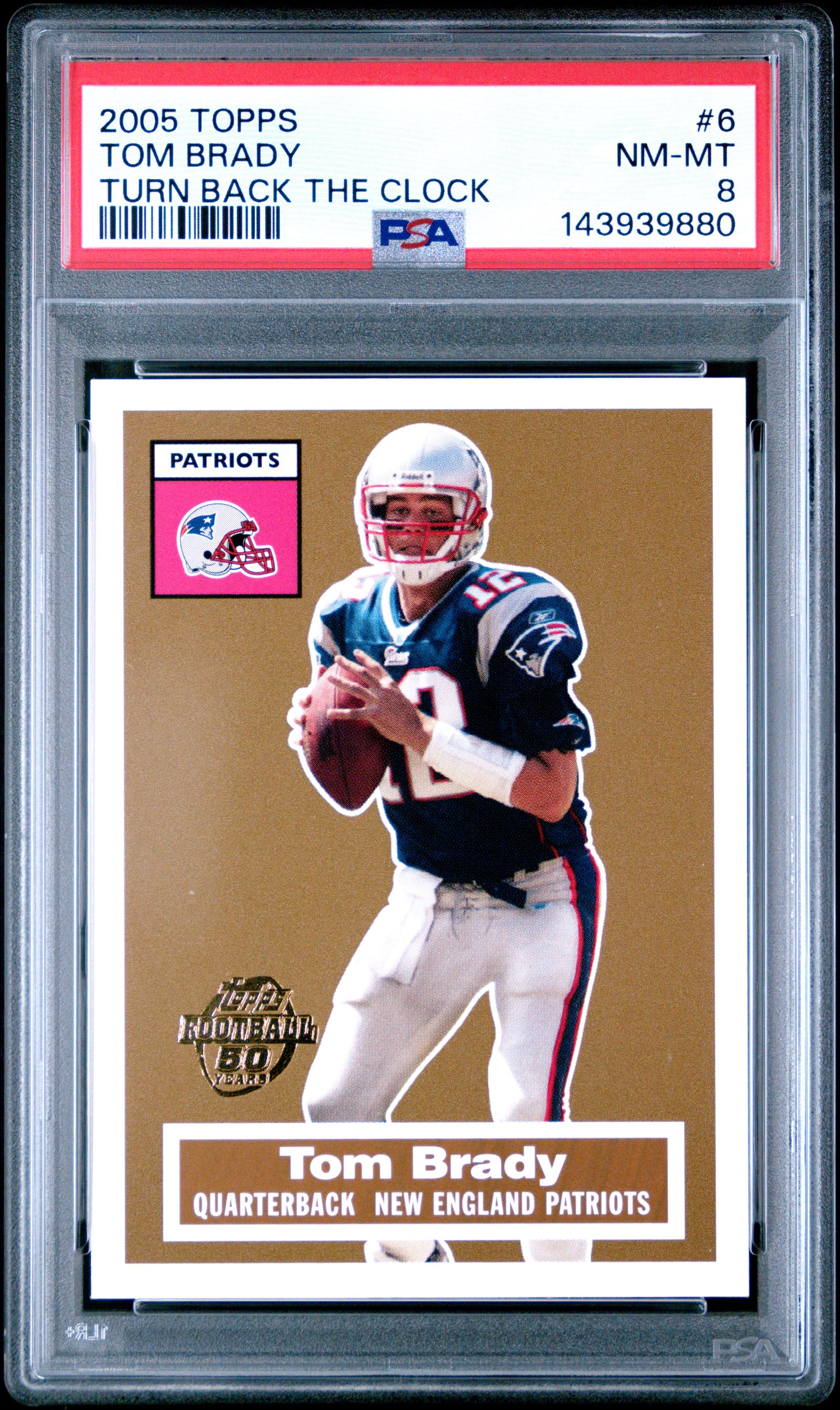 2005 Topps Turn Back The Clock 6 Tom Brady PSA 8
