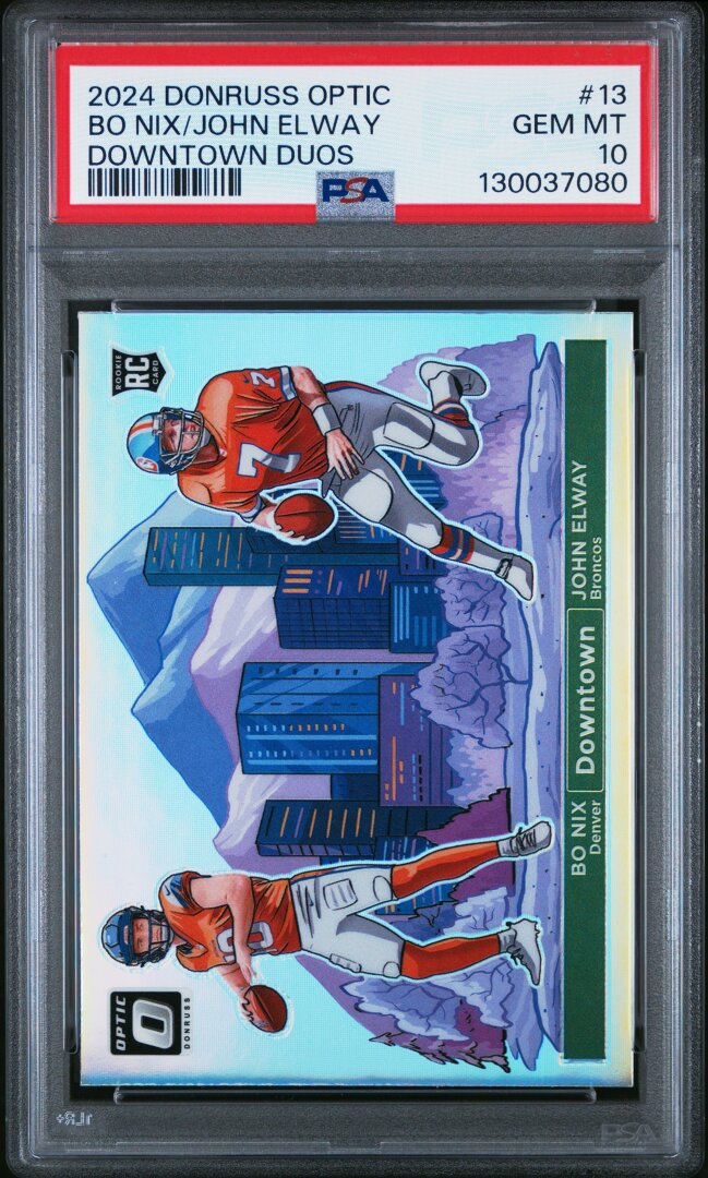 2024 Panini Donruss Optic Downtown Duos Bo Nix/john Elway PSA 10