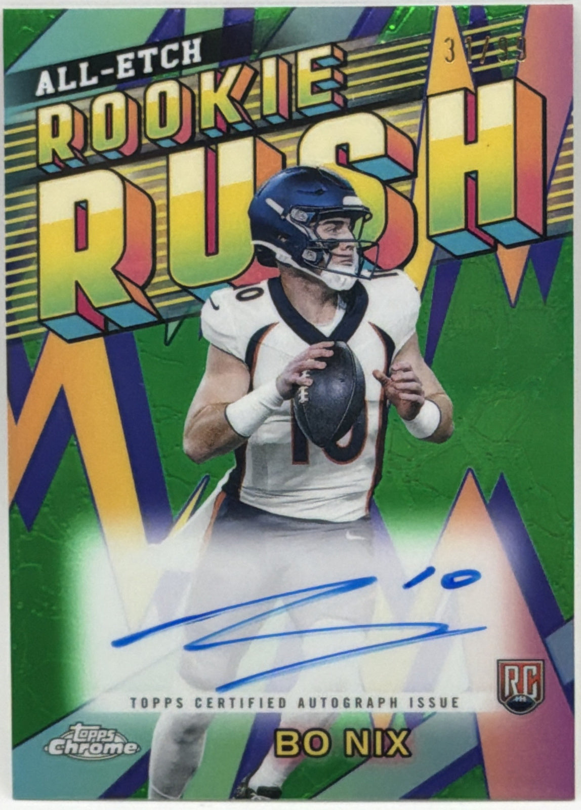 2024 Topps Chrome Bo Nix RC Auto All-Etch Rookie Rush