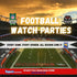 Football Watch Party - Every Saturday, Sunday, Monday & Thursday - All Season Long....