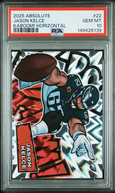 2025 Panini Absolute Kaboom! Horizontal #22 Jason Kelce card graded PSA 10