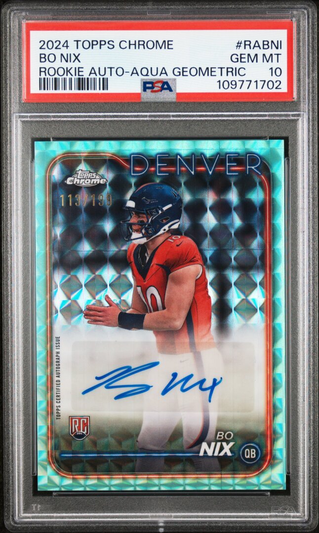 2024 Topps Chrome Rookie Auto Variations Bo Nix Rookie Aqua Geometric PSA 10
